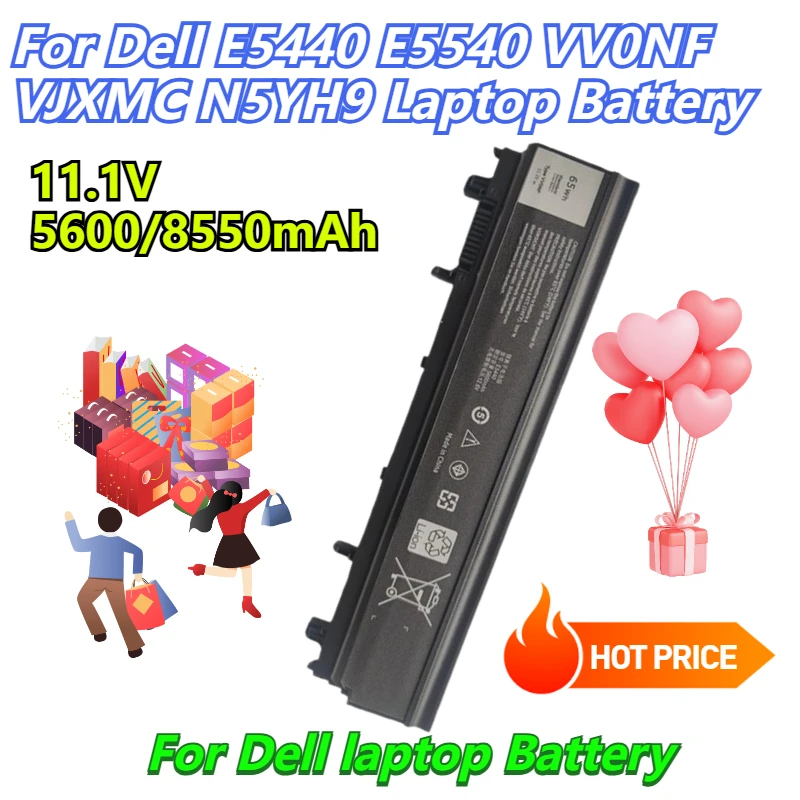 

11.1V 5600/8550mAh for Dell E5440 E5540 VV0NF VJXMC N5YH9 Laptop Battery