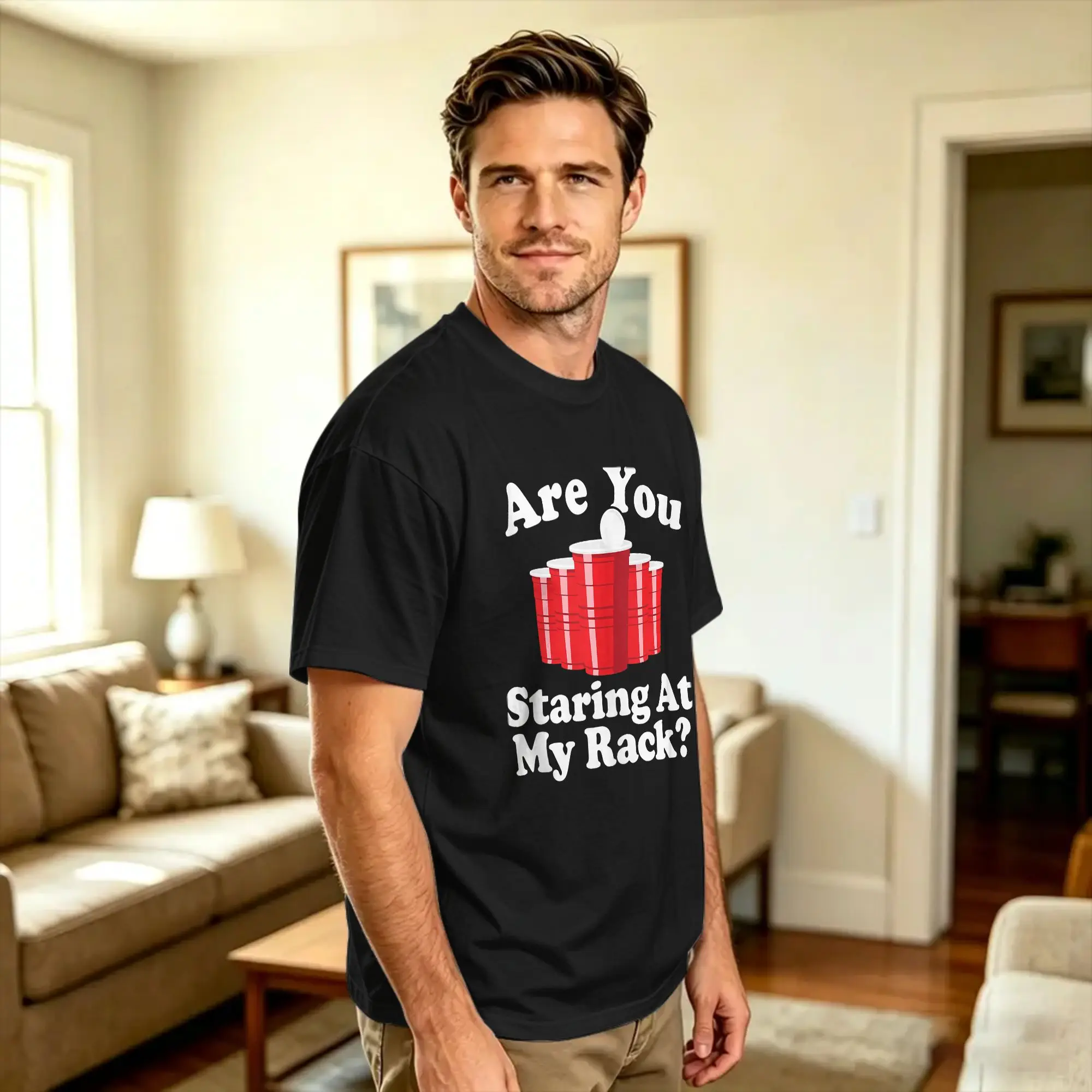 are You Staring At My Rack Funny Beer Pong Red Cup Drinking T-Shirt Summer  Awesome T Shirts 100% Cotton Hip Hop Tshirt For Male