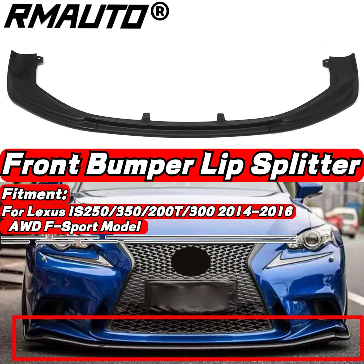 

For Lexus IS250/350/200T/300 AWD F-Sport Style 2014-2016 Matte Black Car Front Bumper Splitter Diffuser Spoiler Exterior Part