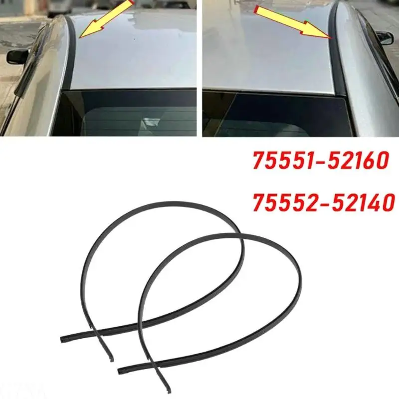 

1 Pair Weather Sealing Strips for Sedan 2007-2011 75551-52160 75552-52140 Replacement Left Right Side Weatherstrip