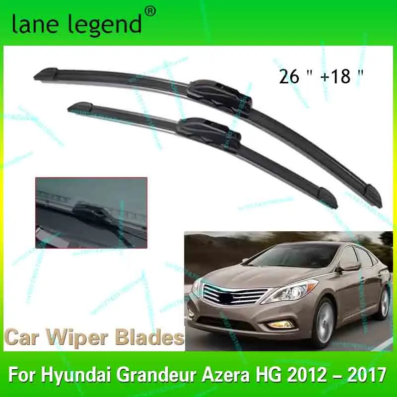 ممسحة السيارة LHD شفرات الممسحة الأمامية لشركة هيونداي غراندور أزيرا HG 2012 - 2017 الزجاج الأمامي نافذة المطر فرش 26 "+ 18"