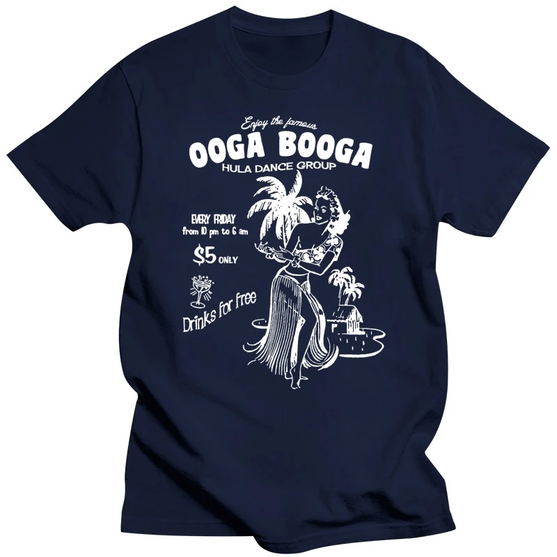 OOGA BOOGA HULA GIRL T-SHIRT Aloha Island Tiki Strand Restaurant Caribbean Beach  Cartoon t shirt men Unisex New Fashion