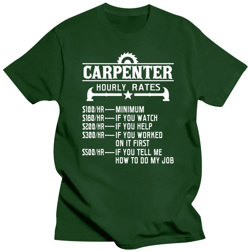 Carpenter Hourly Rate Funny Carpentry Woodworking T Shirts Graphic Cotton Streetwear Short Sleeve Harajuku T-shirt