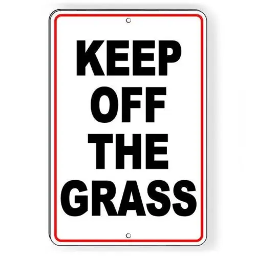 Keep Off The Grass Metal Sign Won't Fade Peel Or Chip WARNINGSW059