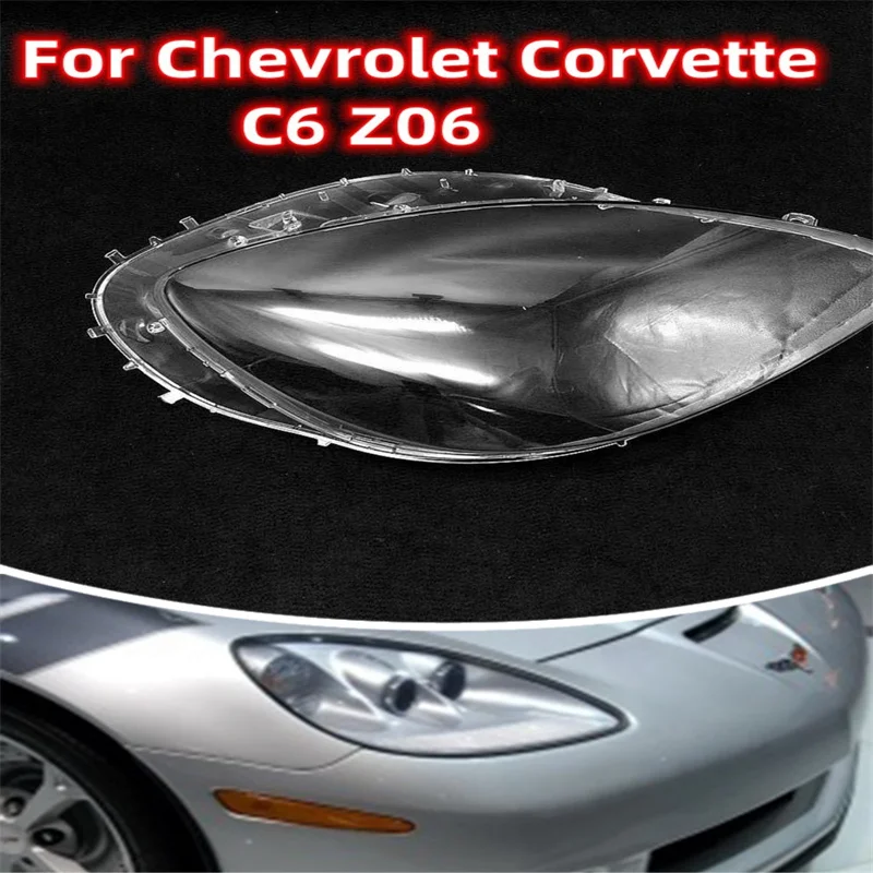 For Chevrolet Corvette C6 Z06 Headlight Cover Headlamp Lamp Shell Lampshade Transparent Shade Replace Original Lens Plexiglass