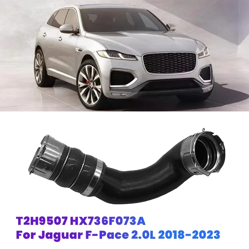 Turbocharger Pipe Intercooler Air Duct T2H9507 HX736F073A For Jaguar XE X760 XFL F-PACE X761 Intercooler Discharge Hose