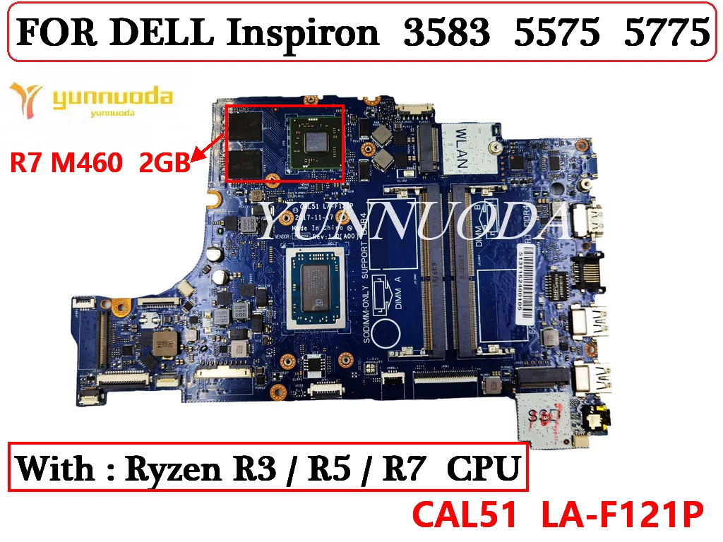 

CAL51 LA-F121P FOR DELL INSPIRON 3583 5575 5775 Laptop Motherboard with Ryzen R3 R5 R7 CPU R7 M460 2GB GPU DDR4 100% Tested