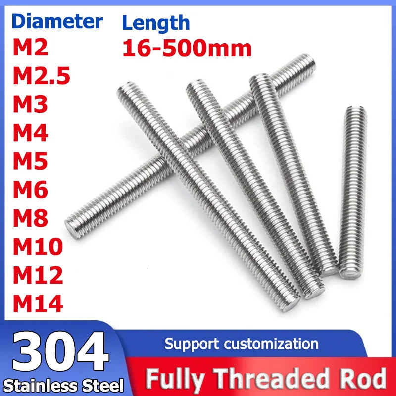 Full-size 304 Stainless Steel Fully Threaded Rods Bar Stud M2 M2.5 M3 M4 M5 M6 M8 M10 M12 M14 Length 16/20/25/30/40/45/50-500mm