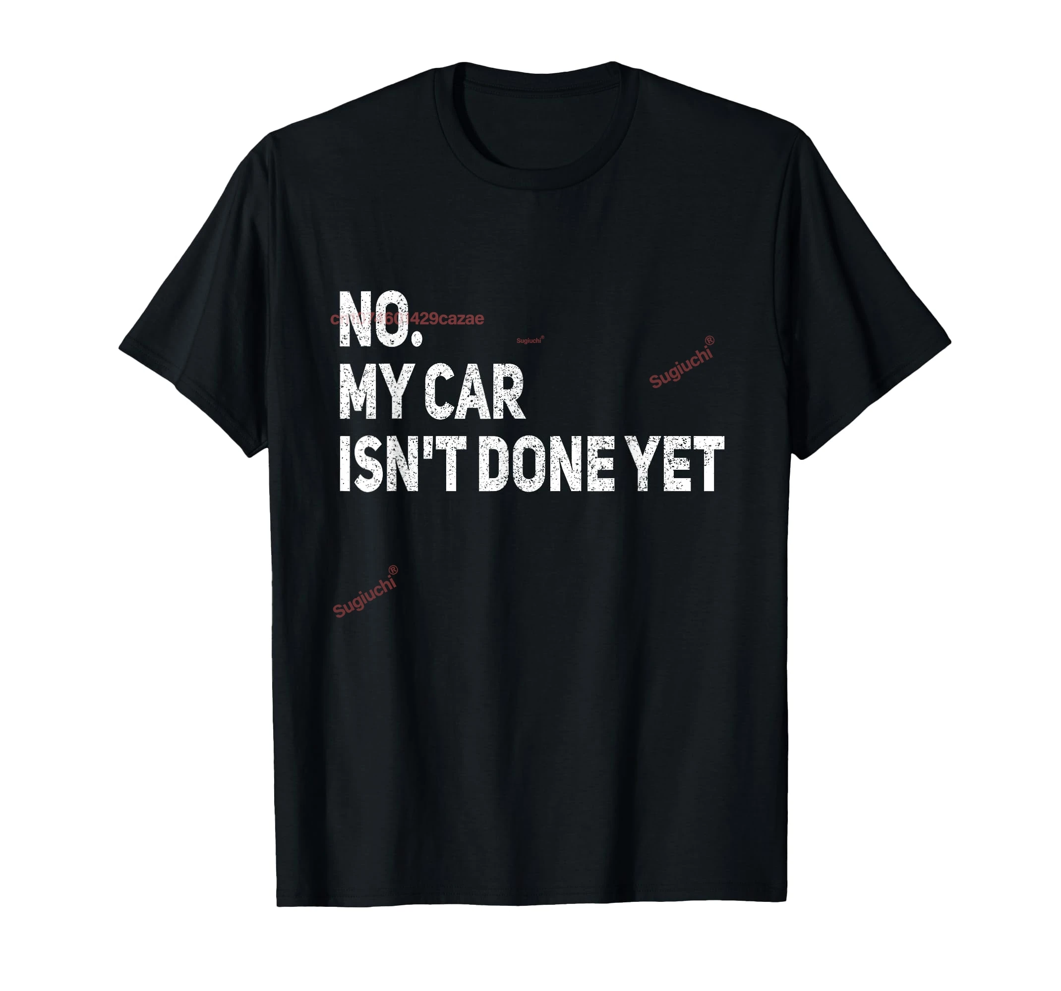 

100% Cotton No My Car Is Not Ready Funny Mechanic T-Shirt MEN WOMEN UNISEX T Shirts Size S-6XL