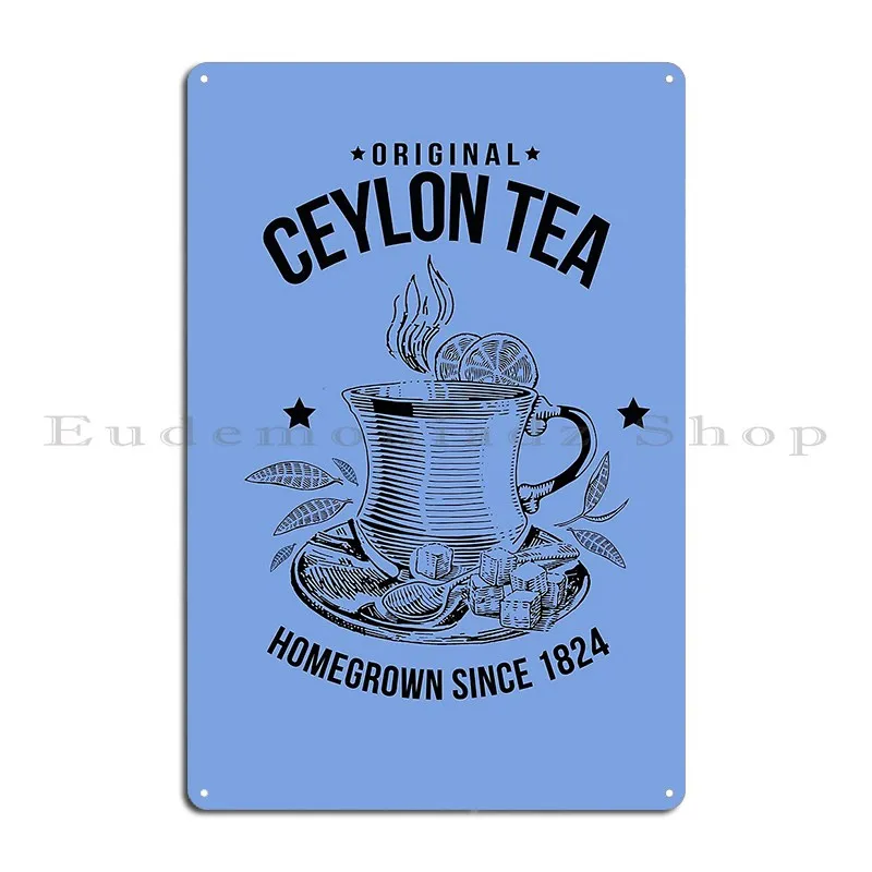 Original Ceylon Tea Metal Sign Funny Party Vintage Customized Poster Tin Sign Poster