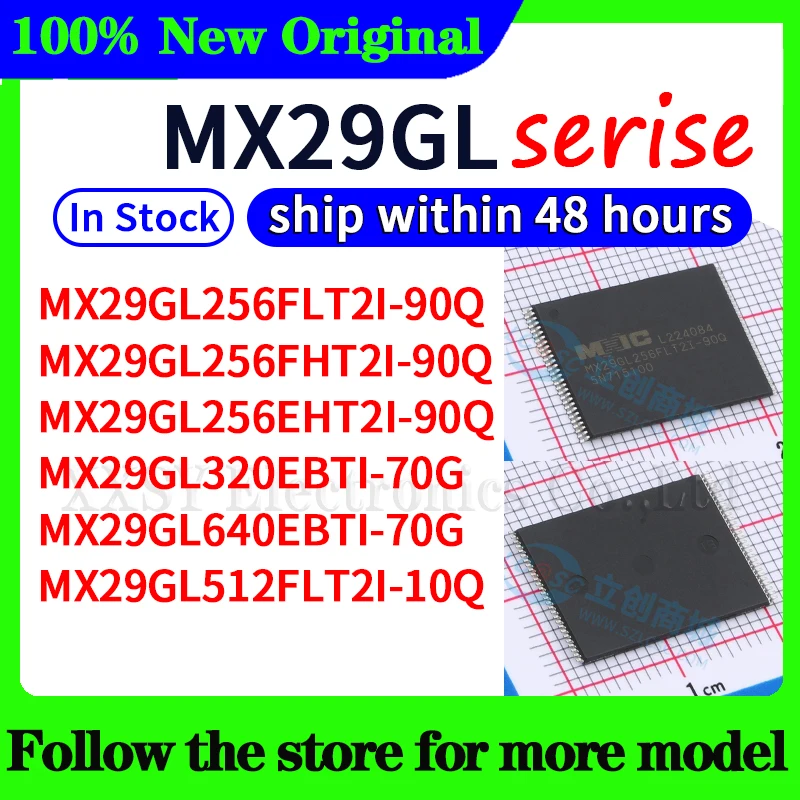 

MX29GL256FLT2I-90Q MX29GL256FHT2I-90Q MX29GL256EHT2I-90Q MX29GL320EBTI-70G MX29GL640EBTI-70G MX29GL512FLT2I-10Q In stock