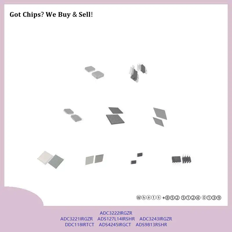 chip Integrated circuit chip MCU chip ADC3222IRGZR ADC3221IRGZR ADS127L14IRSHR ADC3243IRGZR DDC118IRTCT ADS4245IRGCT ADS9813RSHR