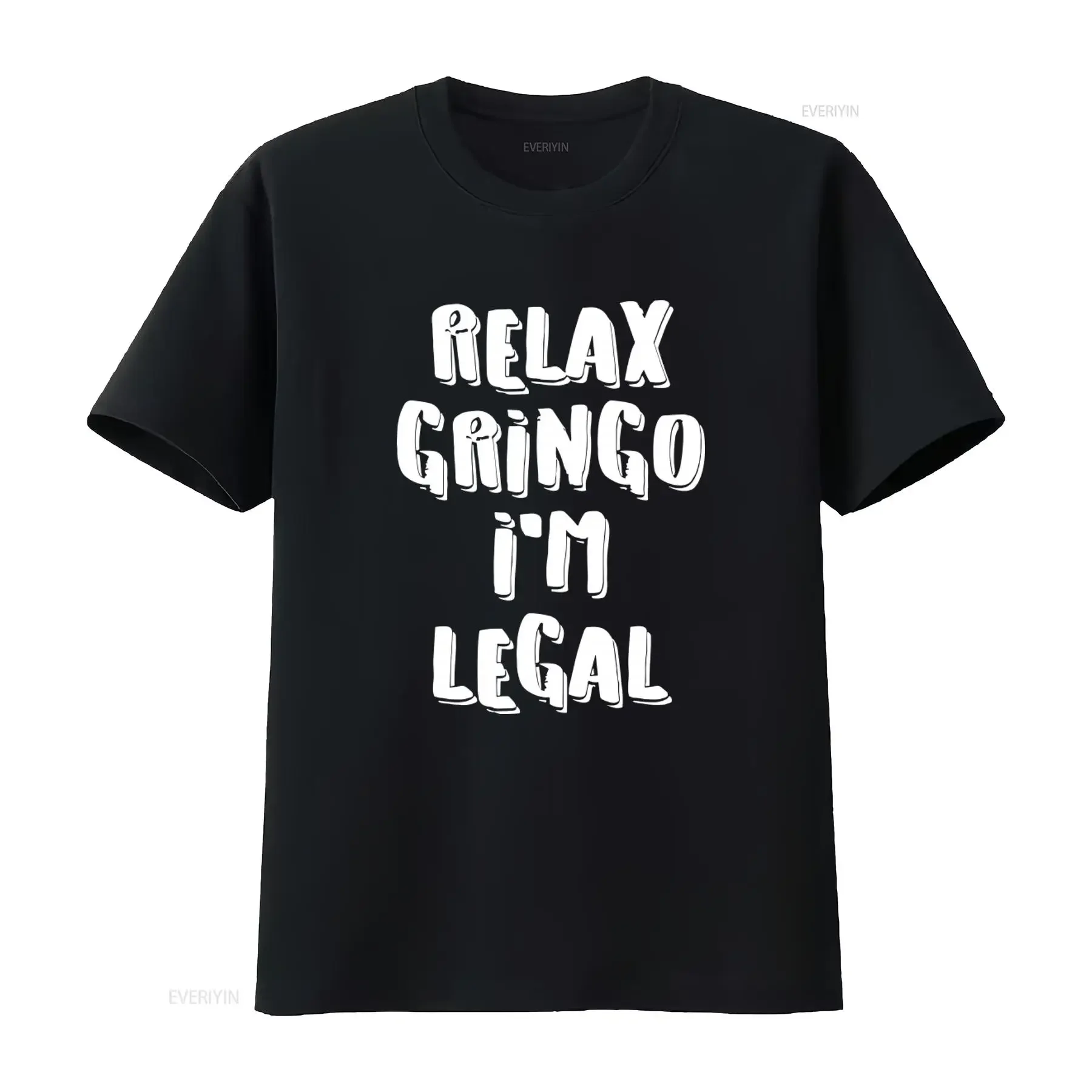 Relax Gringo I'm Legal T Shirt Funny Mexican Spanish Humor MEME Mexico Pride  vintage Washed Casual homme Top For Everyday Wear