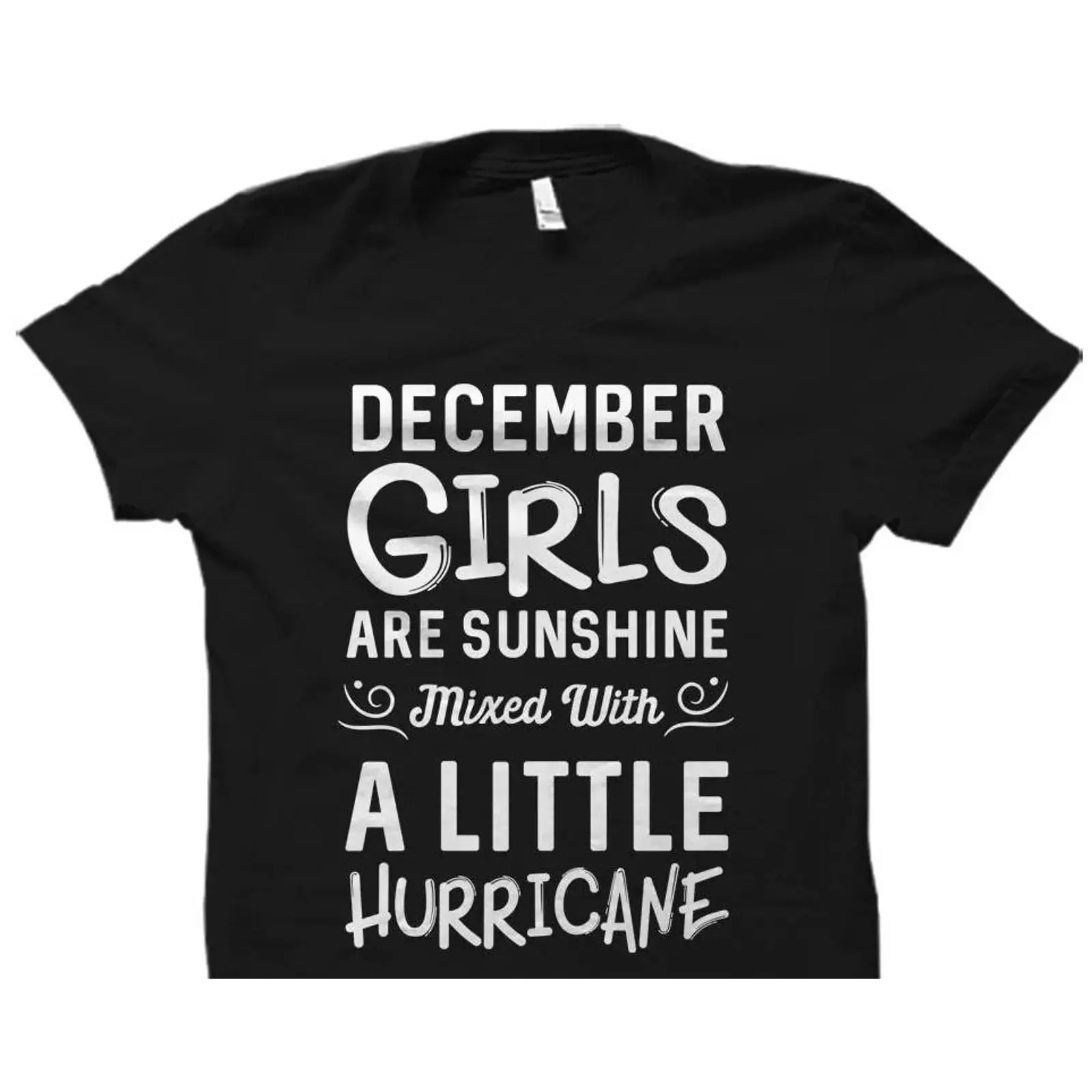 December Girls Are Sunshine Mixed With A Little Hurricane Funny Slogan Women's Birthday Casual T Shirt vintage Washed fashion