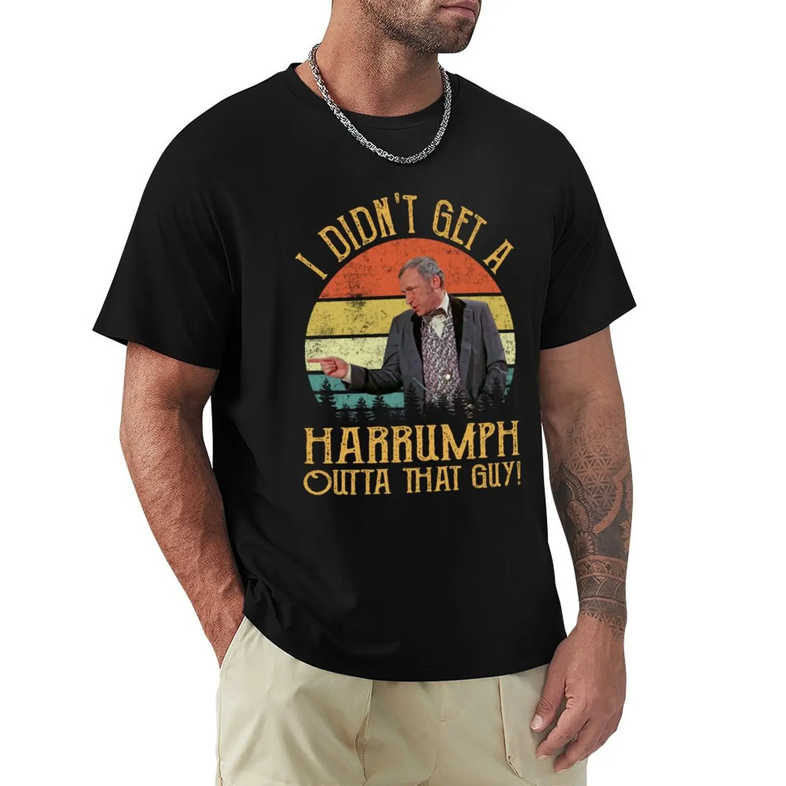 

I Didn't Get A Harrumph Outta That Guy - Blazing Saddles Gift Tee T-Shirt Urban Style Casual Short Sleeve Top
