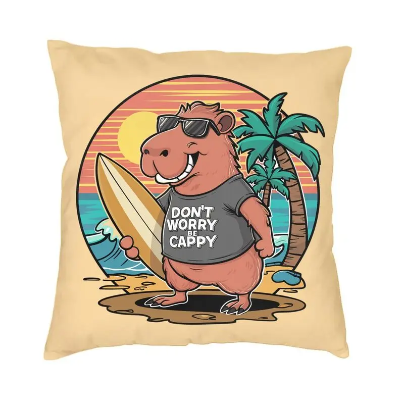 Custom Don't Worry Be Cappy Capybara Throw Pillow Cover Home Decorative 3D Double-sided Printing Cushion Cover for Living Room