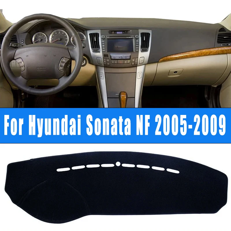 

For Hyundai Sonata NF 2005-2009 Car Dashboard Mat Dash Cover Central Control Pad Custom Nonslip Cape Sunshade Accessories 2008