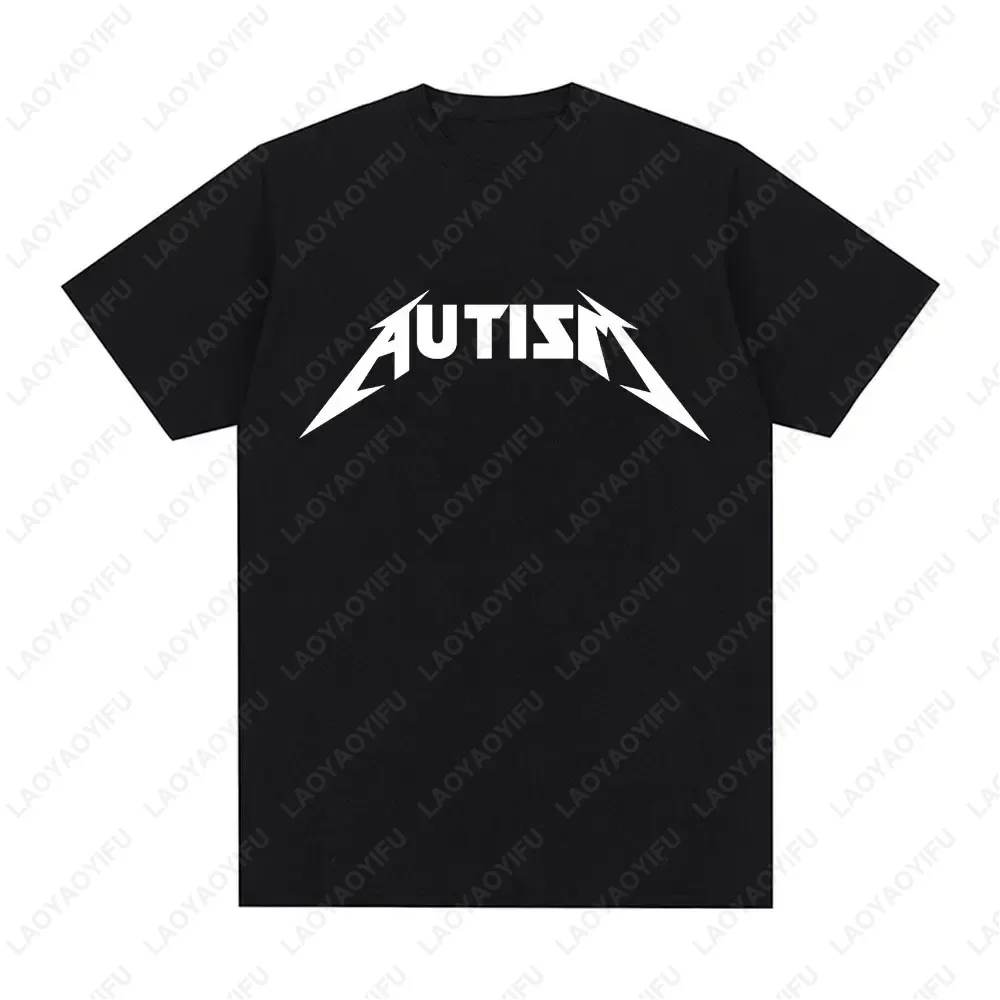 

Autism Metal Rock Meme T-shirt Men Women Fashion Hip Hop Short Sleeve Oversized T-shirts Summer Classic Simple Style Unisex Tee
