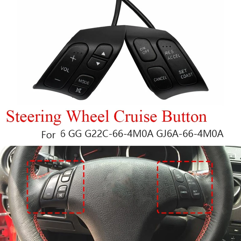 Car Multifunction Steering Wheel Cruise Button Audio Volume Control Switch For Mazda 6 GG G22C-66-4M0A GJ6A-66-4M0A