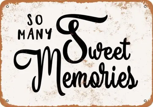 Metal Sign - Sweet Memories -- Vintage Look sign