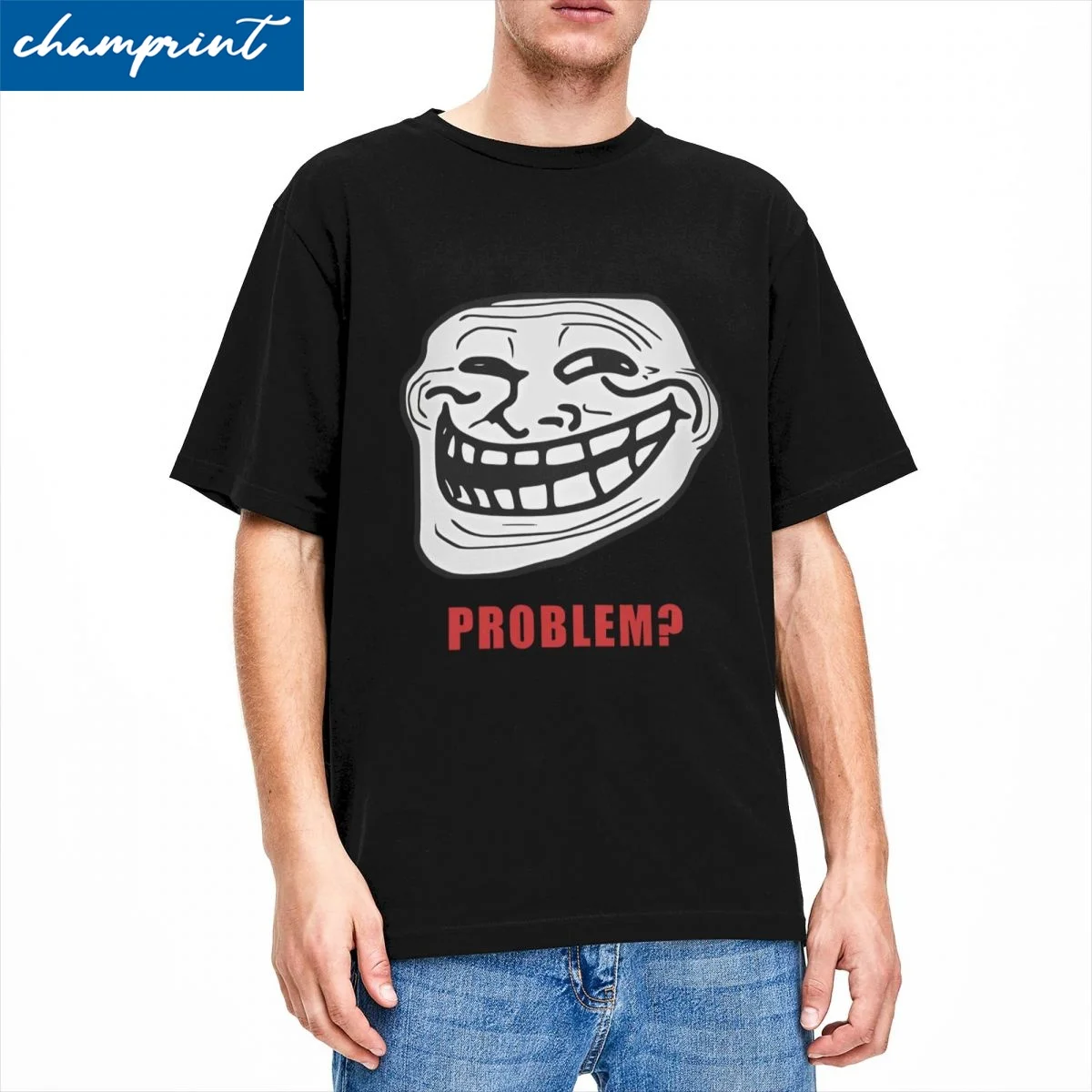 Men Women Problem Trollface Meme Rage Comic Funny T Shirt 100% Cotton Tops Funny Short Sleeve Round Neck Tee Shirt 6XL T-Shirt