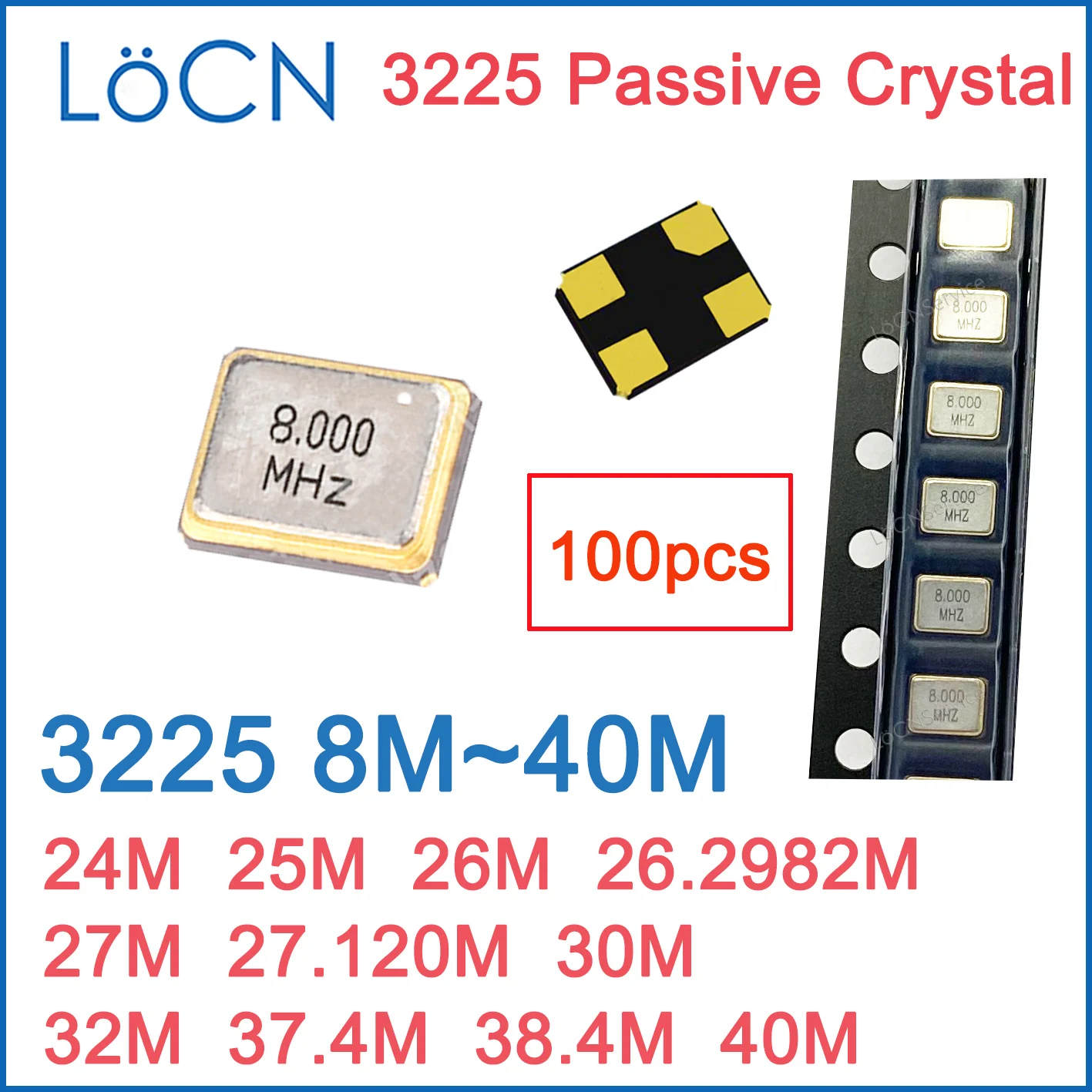 Oscilador de cristal pasivo 3225 24M 25M 26M 26.2982M 27M 27,120M 30M 32M 37,4M 38,4M 40M/MHZ SMD 10ppm 8.000MHZ 100 Uds