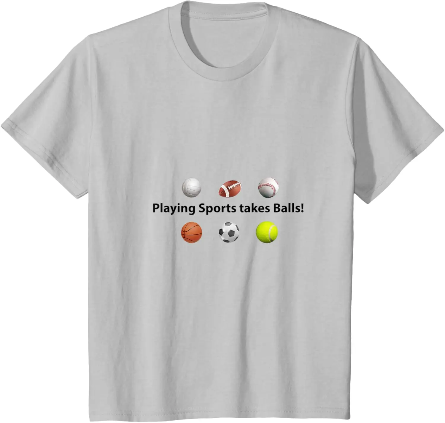 Playing Sports Takes Balls T-Shirt