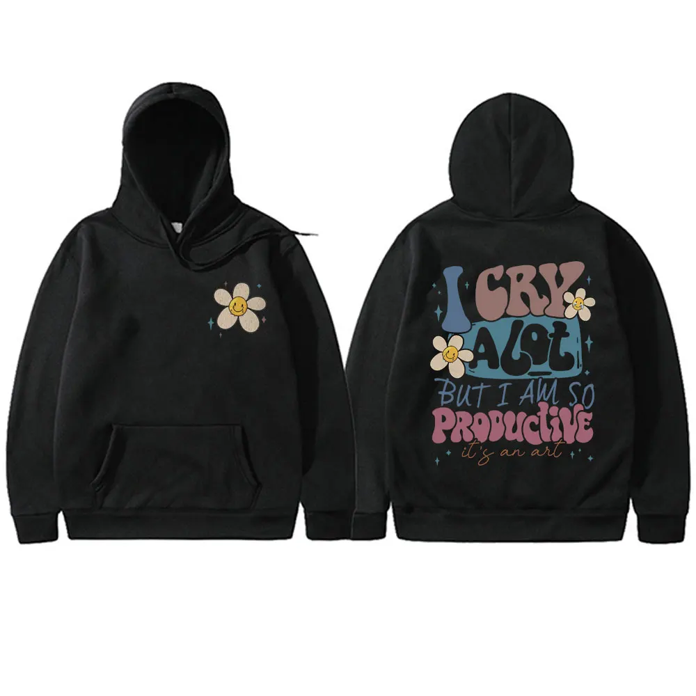 

I Cry Alot But I Am So Productive Gym Fitness Pump Cover Hoodie Men Women's Casual Oversized Sweatshirt Male Vintage Hoodies