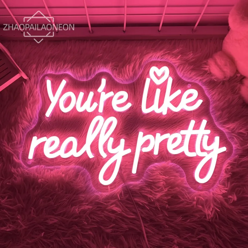 

You are Like Really Pretty Neon Sign Light Coffee Shop Neon Lights Wall Art Decoration Party Club Room Hotel BAR Bedroom Decor