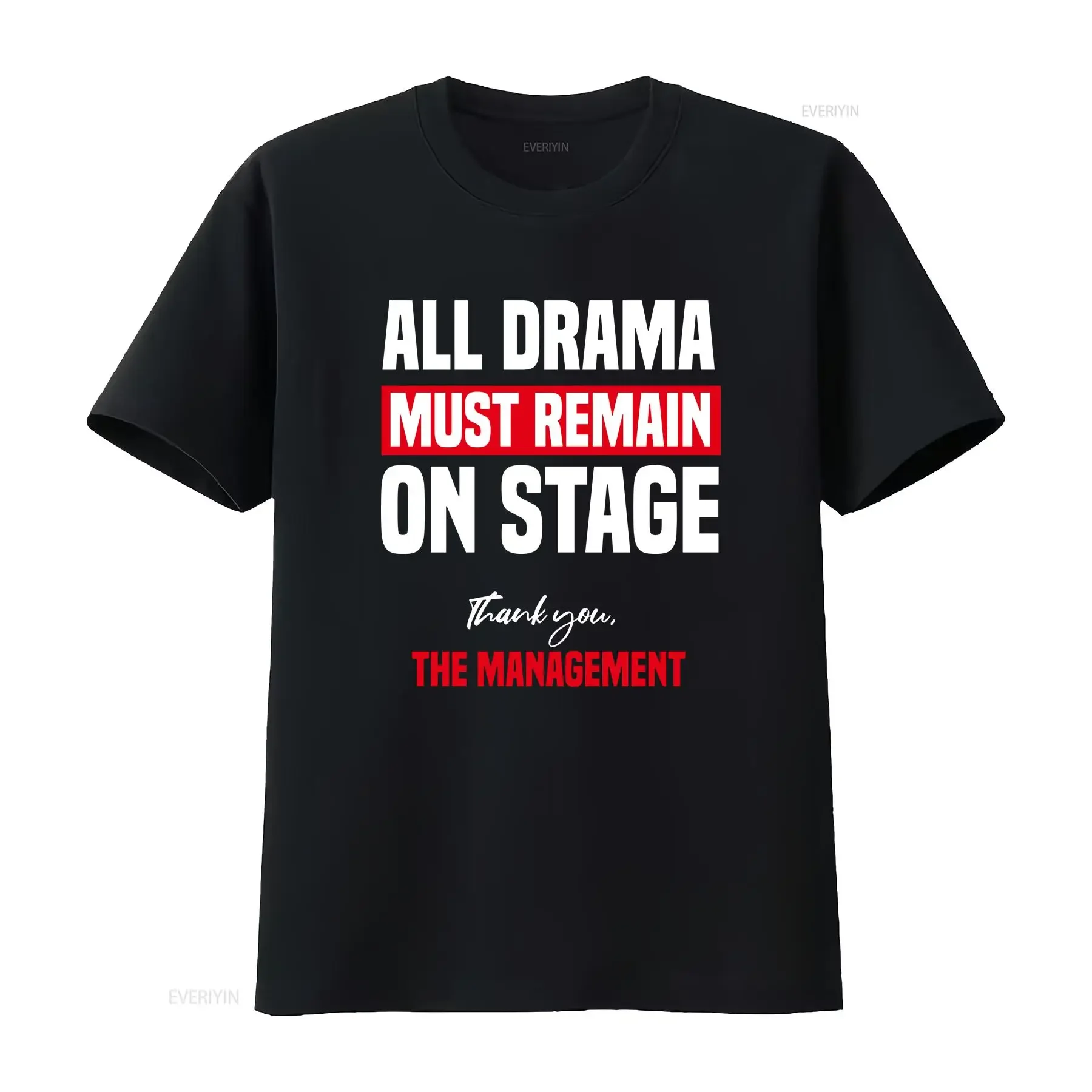 All Drama Must Remain On Stage T Shirt For Theater Lovers Performer Musical Film Opera Play Broadway vintage Washed Versatile