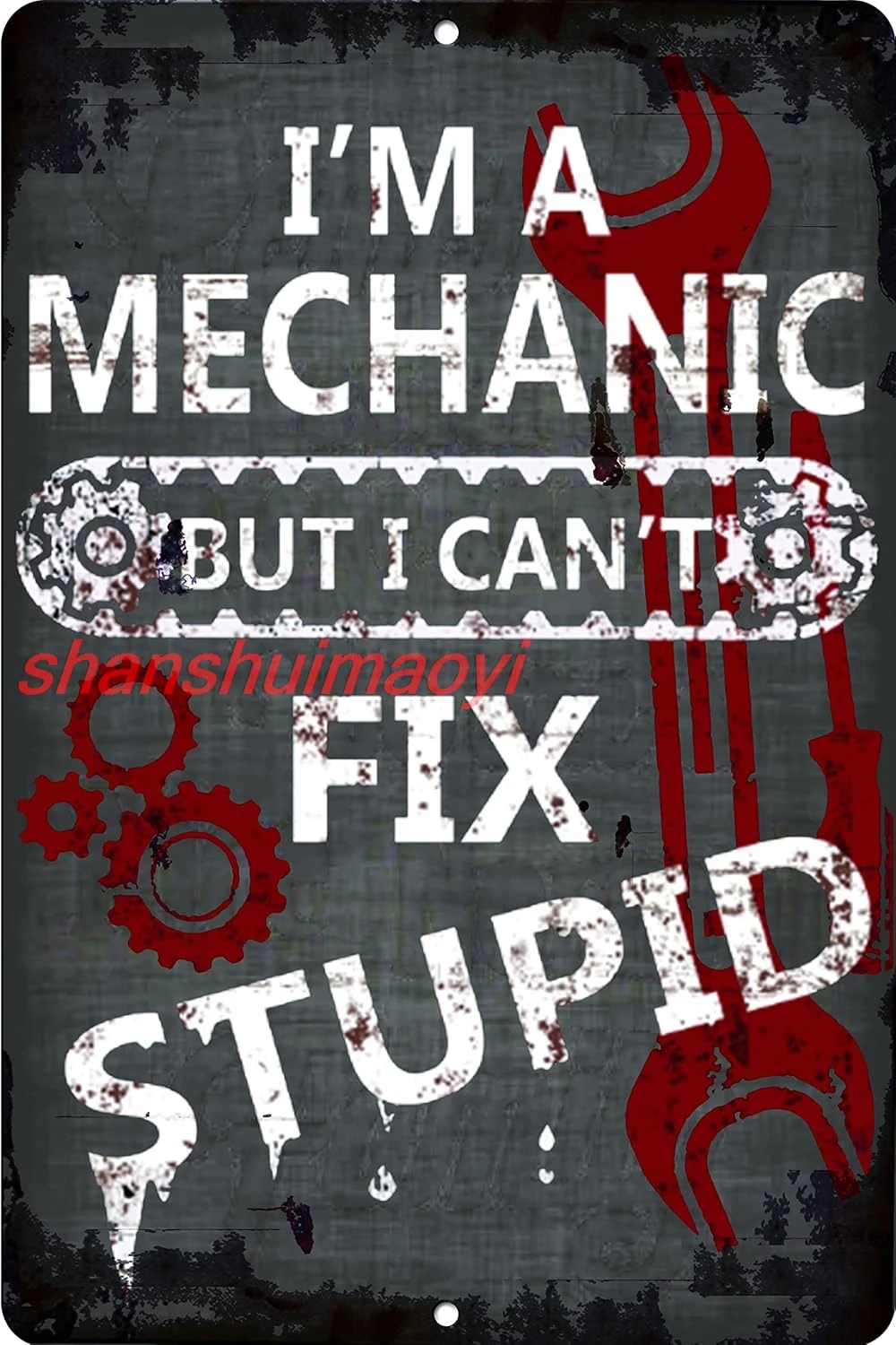 Funny Vintage Sign I'm A Mechanic But I Can't Fix Stupid Aluminum Metal Tin Sign 12 x 8 Inches For Man Cave Garage  HAI