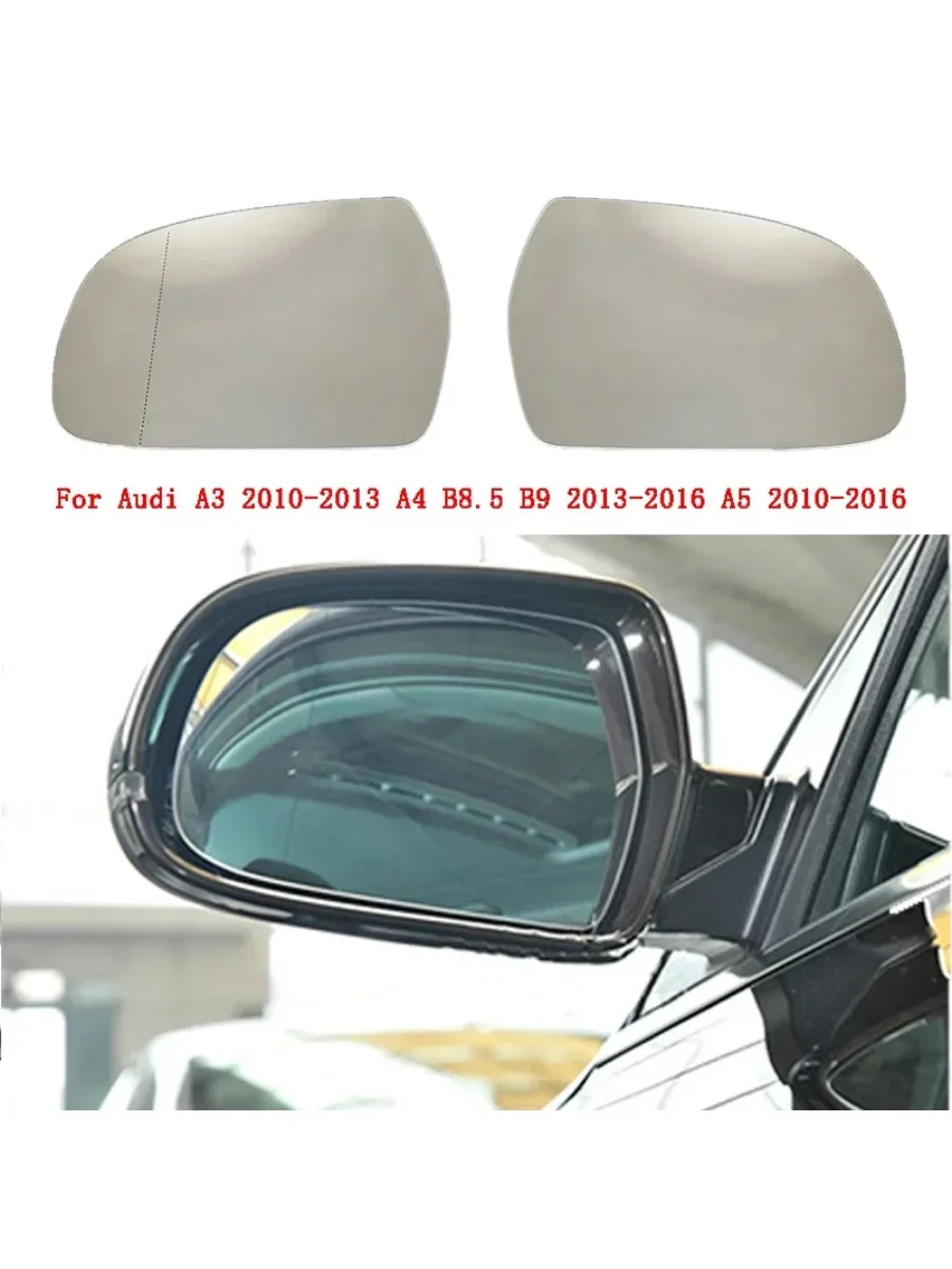 Auto Left Right Heated Wing Rear Mirror Glass for Audi A3 2010-2013 A4 B8.5 B9 2013-2016 A5 2010-2016 8K0857535A 8K0857536A