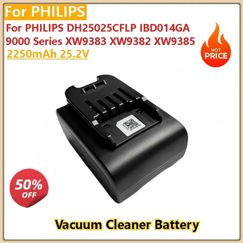 

For PHILIPS DH25025CFLP IBD014GA 9000 Series XW9383 XW9382 XW9385 Vacuum Cleaner Battery 2250mAh 25.2V Brand-New High Quality