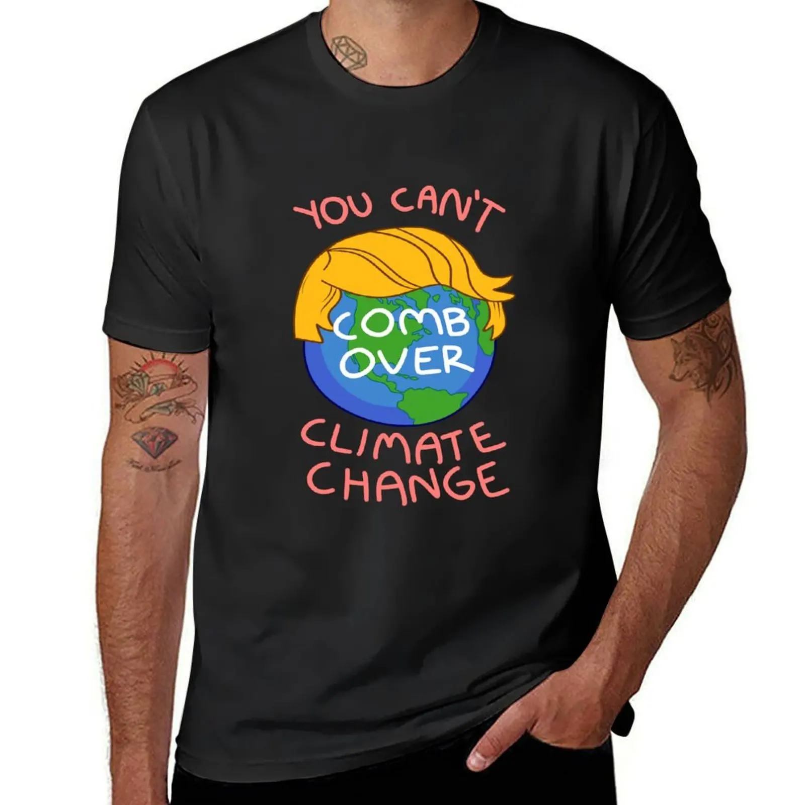 You Can't Comb Over Climate Change T-Shirt summer tops heavyweights men graphic t shirts