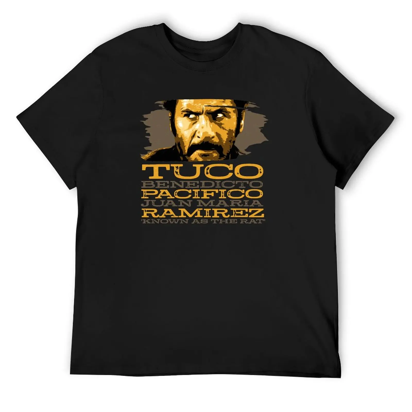 

Tuco Benedicto Pacifico Juan Maria Ramirez from The Good, The Bad and The Ugly T-Shirt quick drying mens graphic t-shirts pack