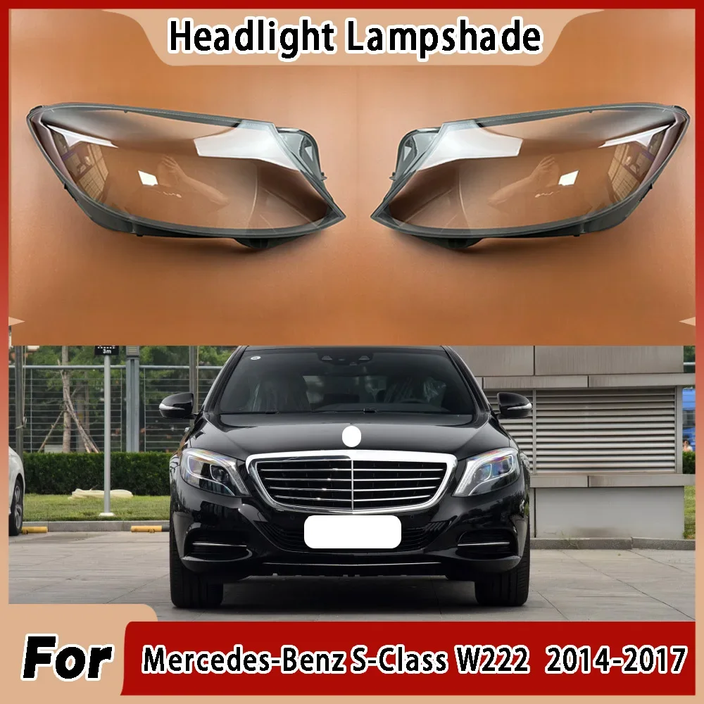 

For Mercedes-Benz S-Class W222 S320 S400 S500 S600 2014-2017 Car Headlamp Lampshade Glass Lens Case Shell Cover Car Products