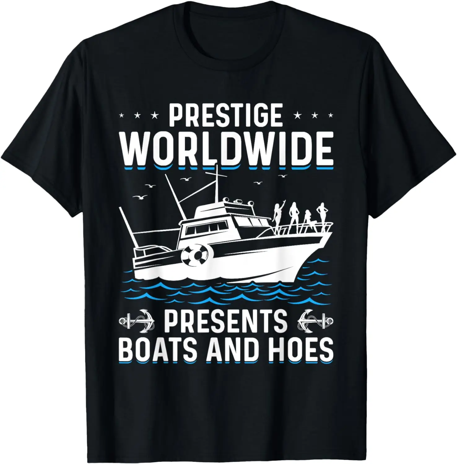 

Prestige Worldwide Presents Boats And Hoes T-Shirt