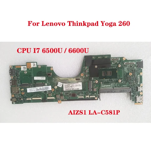 

Lot Model Number Thinkpad Yoga 260 laptop motherboard AIZS1 LA-C581P motherboard with CPU i7-6500U / 6600U 100% test work send