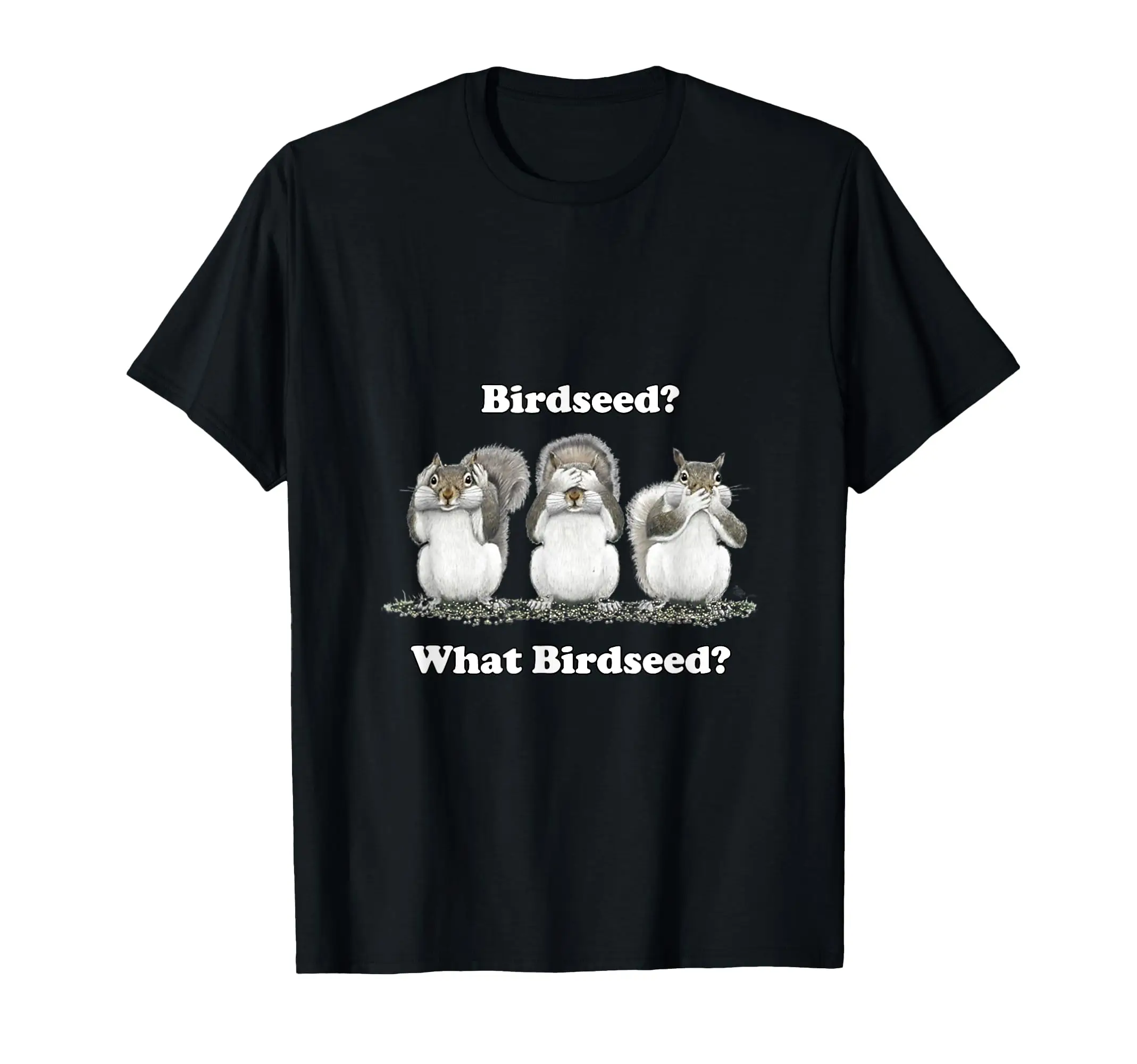 What Birdseed? Squirrel T-Shirt Classic Logo T Shirt and Stickers, Unisex Adult T Shirt Collection