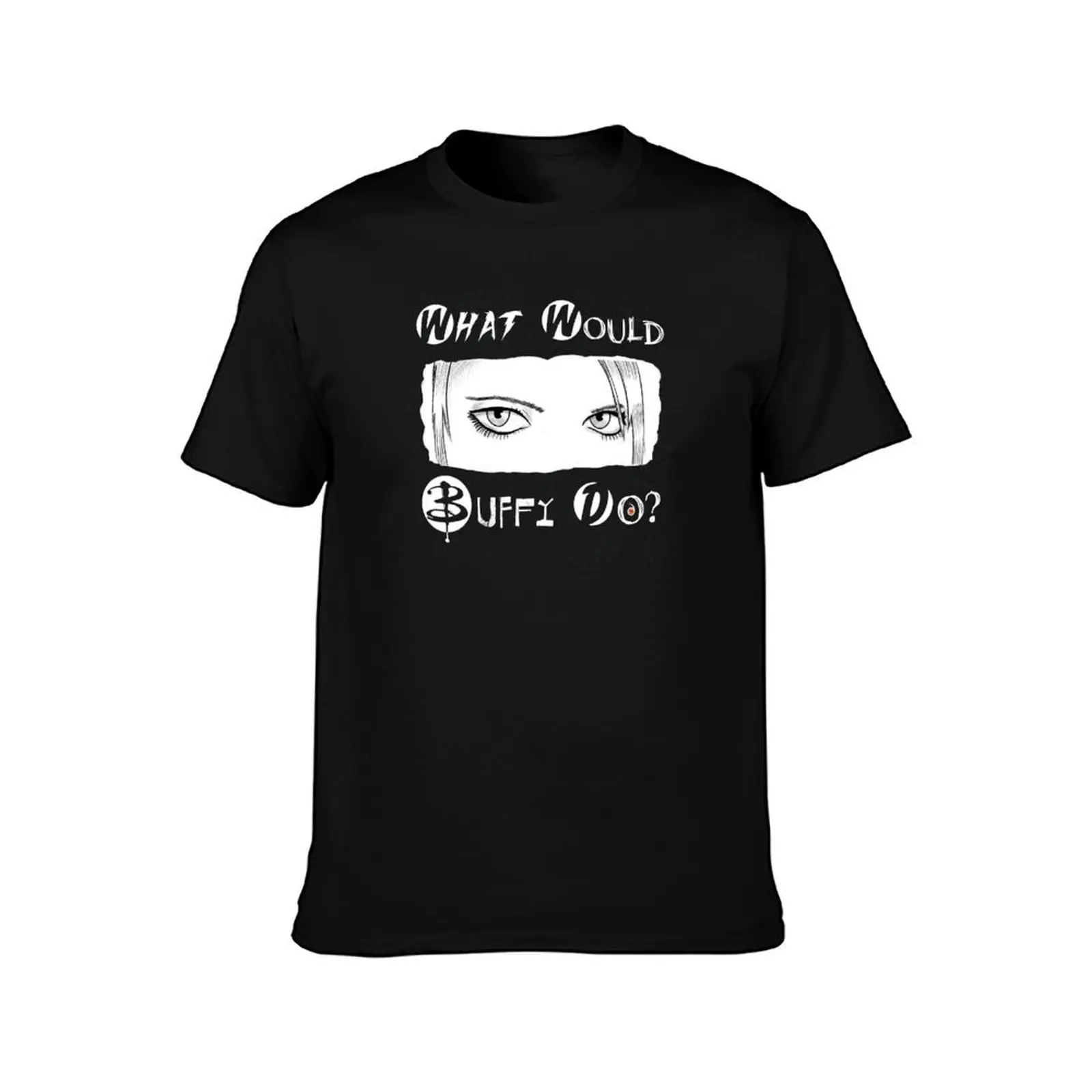 What would Buffy do? Men T Shirt t shirt man designer
