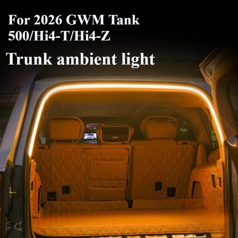 For 2026 GWM Tank 500/Hi4-T/Hi4-Z Trunk ambient light - car lighting decoration light dustproof and leakage proof