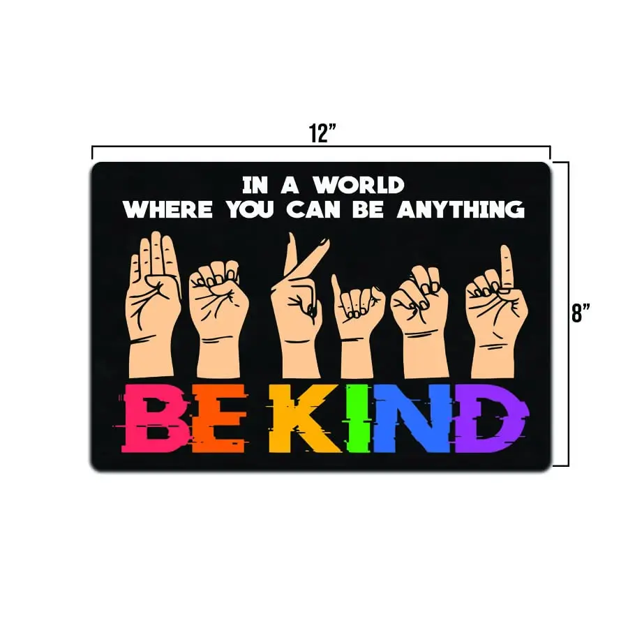 Be Kind Sign Language 12 X S Tin Metal Sign Coexist Diversity Equal Equality Feminist Human Rights Strong Progress Be Kind Freed