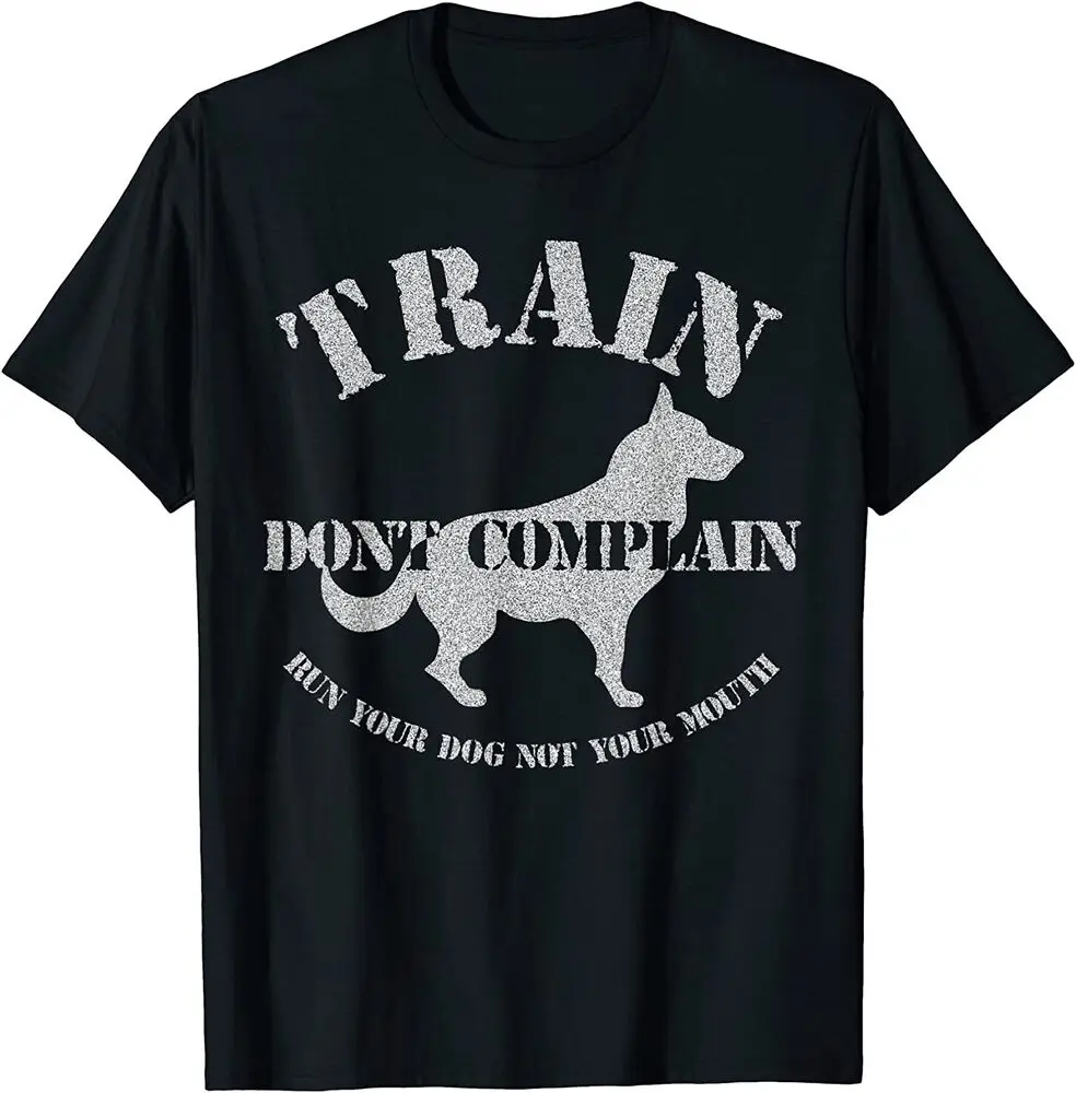 Funny Dog Training Trainer Gift Train Don't Complain T-Shirt  Tees Cotton Luxury brand vintage oversized