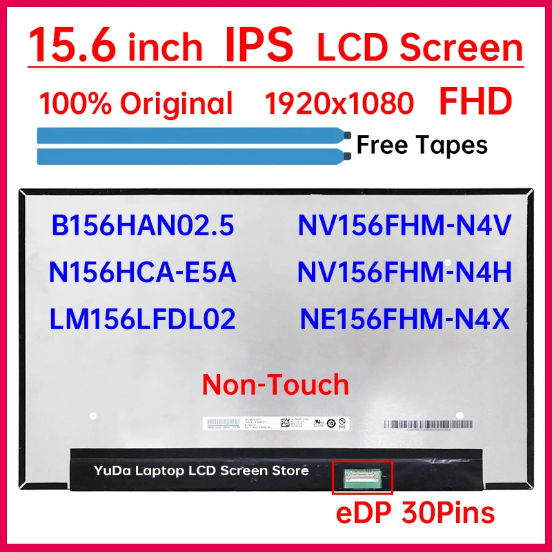 

15.6 Inch LCD Screen B156HAN02.5 N156HCA-E5A NV156FHM-N4V NE156FHM-N4X NV156FHM-N4H LM156LFDL02 Display Matrix Panel Replacement
