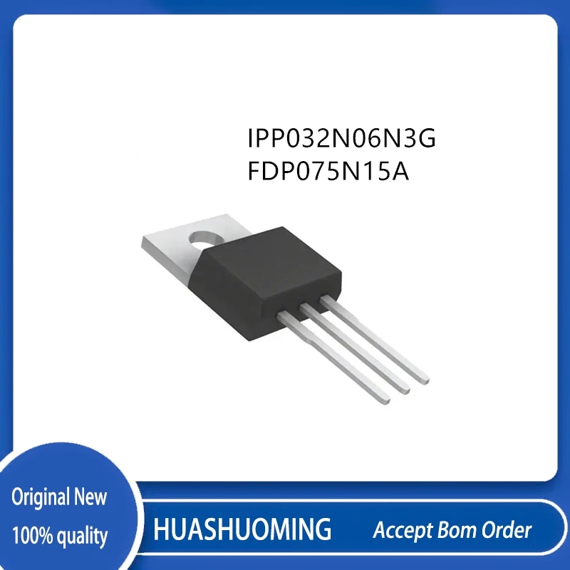 5Pcs-10Pcs/Lot IPP032N06N3G 032N06  032N06N  FDP075N15A P075N15 075N15A TO-220