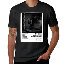 EL CUARTETO DE NOS - HABLA TU ESPEJO T-Shirt sweat blanks summer tops men t shirts