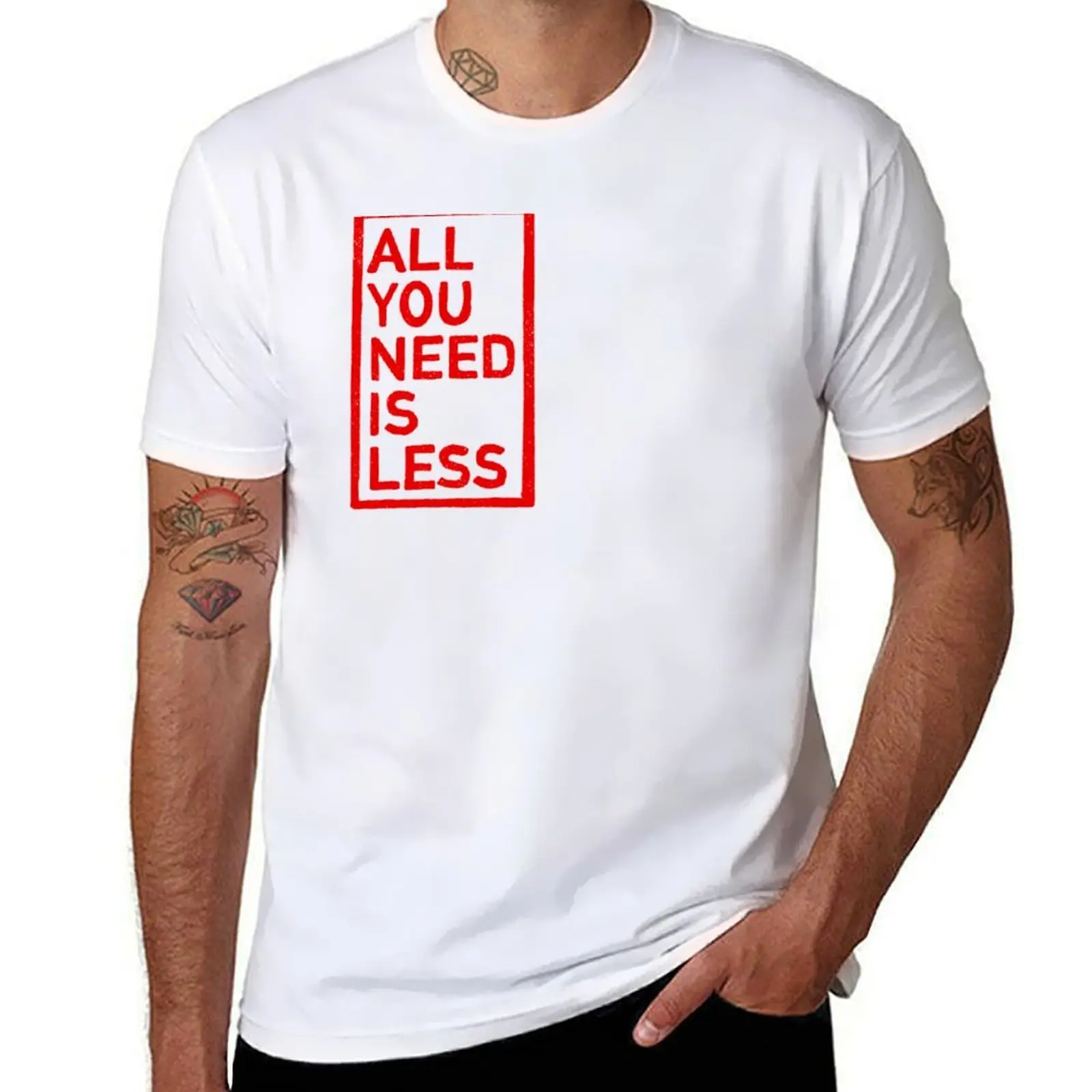 

ALL YOU NEED IS LESS T-Shirt t shirts for man graphic tees man t shirt cotton T-Shirt