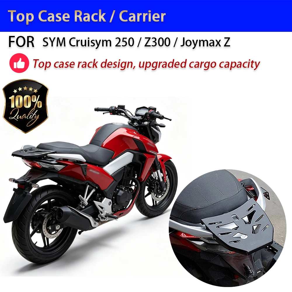 

For SYM Cruisym 250 Z300 Joymax Z Top Case Rack Aluminum Carrier Luggage Rack Accesorios Moto Accessori Moto