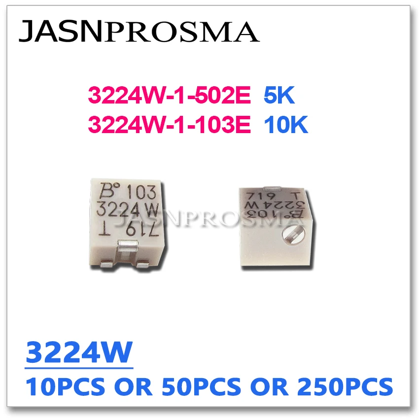 JASNPROSMA 10PCS 50PCS 250PCS 3224W-1-502E 3224W-1-103E 3224W 5K 10K Original SMD CHIP Adjustable Trimmer Potentiometer resistor