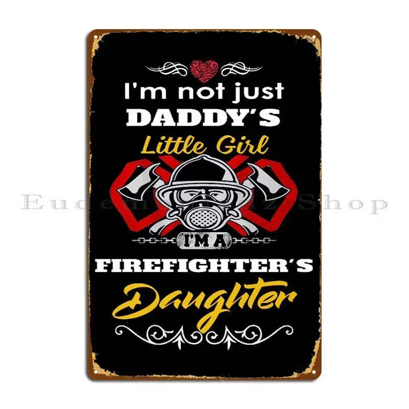 Proud To Be A Firefighter Metal Sign Decoration Design Garage Cinema Bar Tin Sign Poster